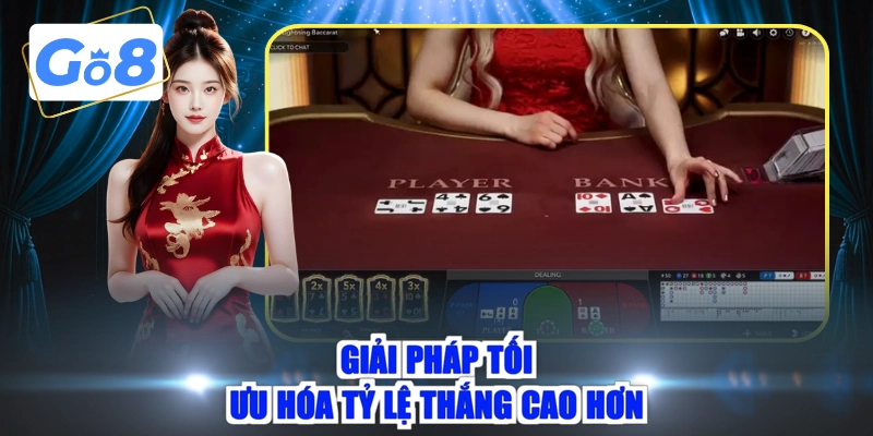 Giải pháp tối ưu hóa tỷ lệ thắng cao hơn